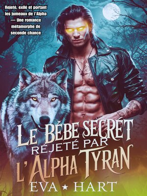 cover image of Le bébé secret rejeté par l'Alpha tyran